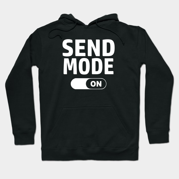 Send Mode On Hoodie by esskay1000